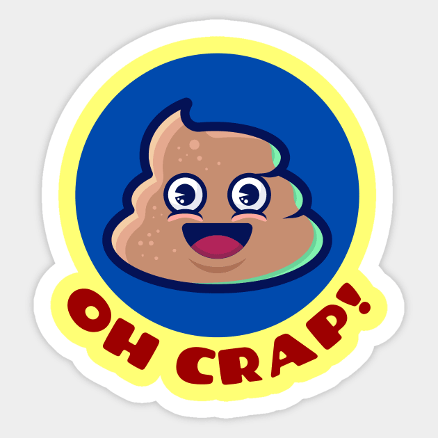 Oh Crap | Cute Poop Pun Sticker by Allthingspunny